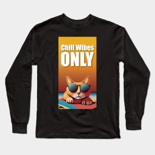 Chill Vibes Only Long Sleeve T-Shirt